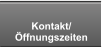 Kontakt/ Öffnungszeiten