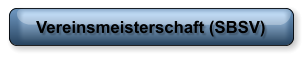 Vereinsmeisterschaft (SBSV)